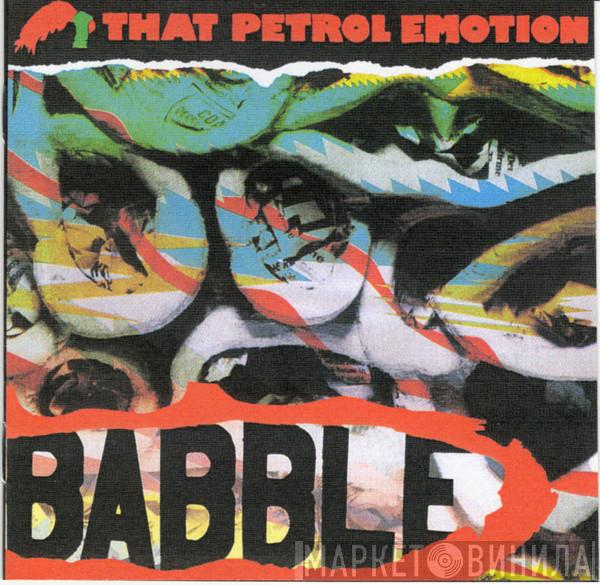  That Petrol Emotion  - Babble