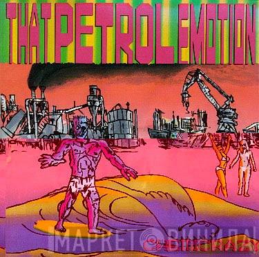  That Petrol Emotion  - Chemicrazy