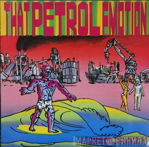  That Petrol Emotion  - Chemicrazy