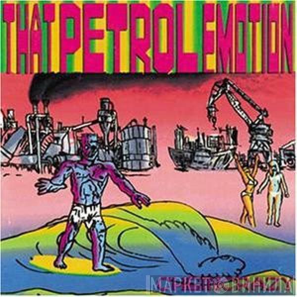  That Petrol Emotion  - Chemicrazy