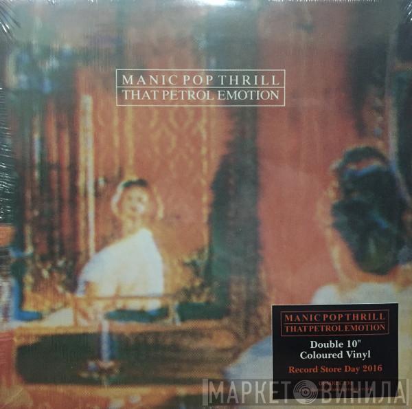 That Petrol Emotion - Manic Pop Thrill