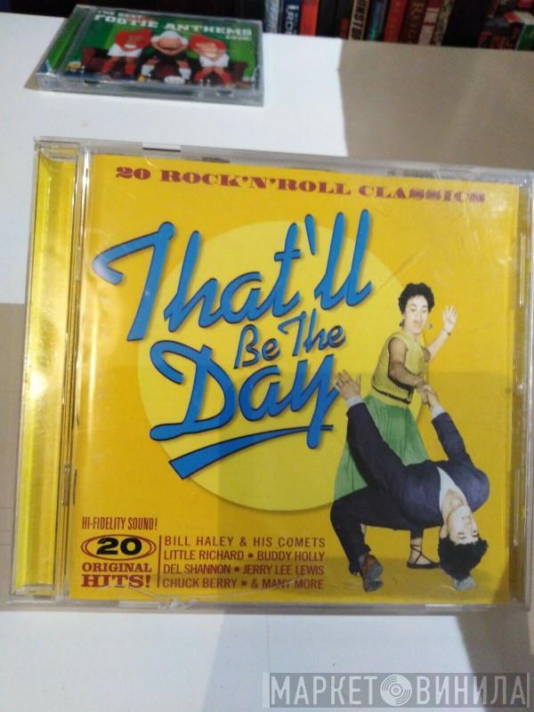  - That'll Be The Day - 20 Rock 'n' Roll Classics