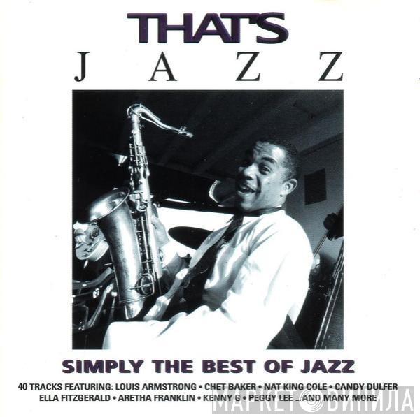  - That's Jazz - Simply The Best Of Jazz