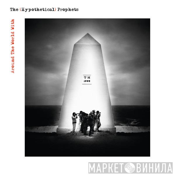 The (Hypothetical) Prophets - Around The World With The (Hypothetical) Prophets