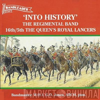 The 16th/5th Queen's Royal Lancers - Into History