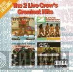  The 2 Live Crew  - Greatest Hits