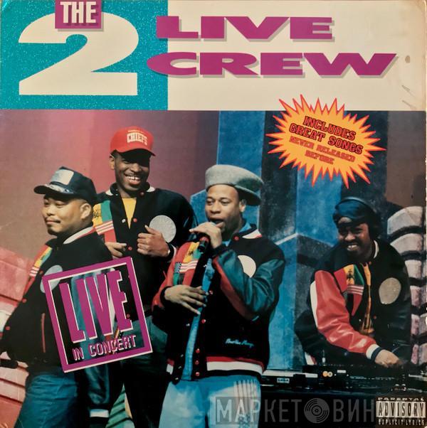  The 2 Live Crew  - Live In Concert