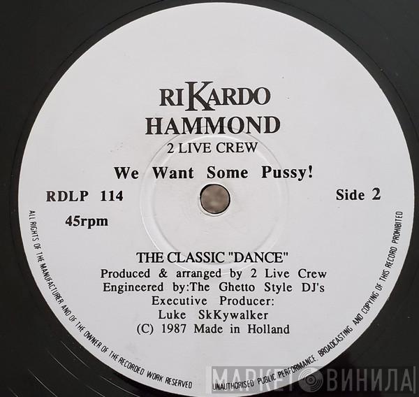 The 2 Live Crew  - We Want Some Pussy