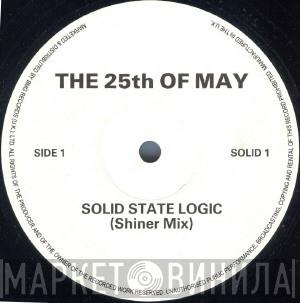 The 25th Of May - Solid State Logic