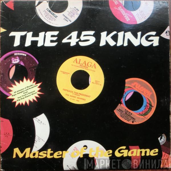  The 45 King  - Master Of The Game
