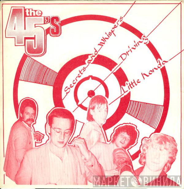 The 45's  - Secrets And Whispers