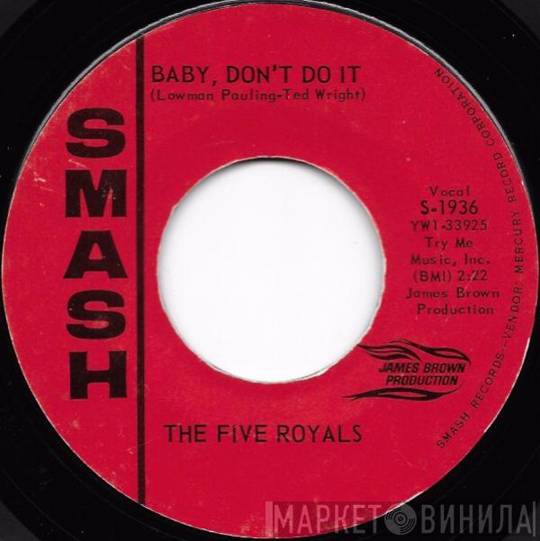 The 5 Royales - Baby, Don't Do It