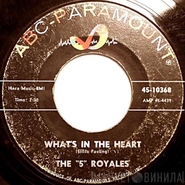 The 5 Royales - What's In The Heart