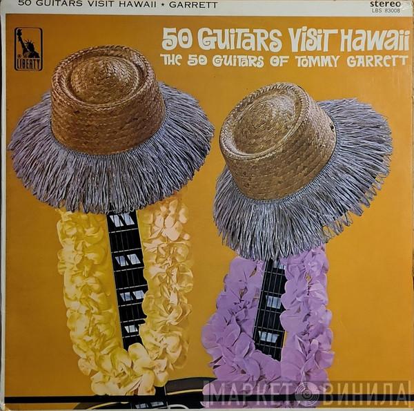 The 50 Guitars Of Tommy Garrett - 50 Guitars Visit Hawaii