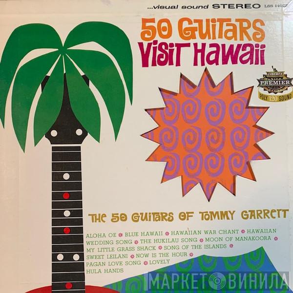  The 50 Guitars Of Tommy Garrett  - 50 Guitars Visit Hawaii