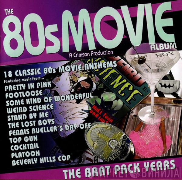  - The 80s Movie Album (The Brat Pack Years)