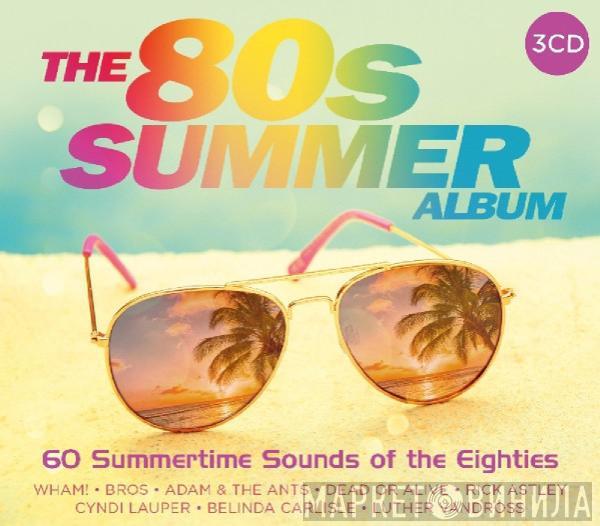  - The 80s Summer Album