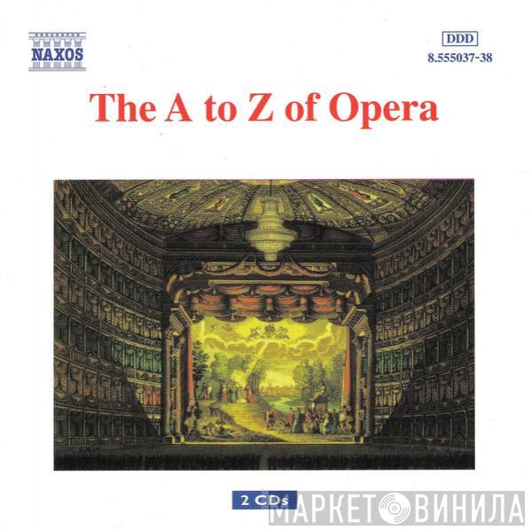  - The A To Z Of Opera
