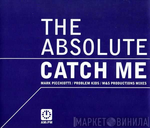The Absolute - Catch Me