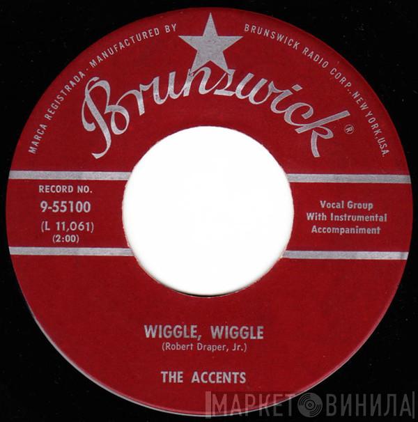 The Accents  - Wiggle, Wiggle / Dreamin' And Schemin'