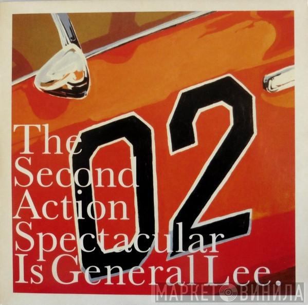 The Action Spectacular - The Second Action Spectacular Is General Lee.