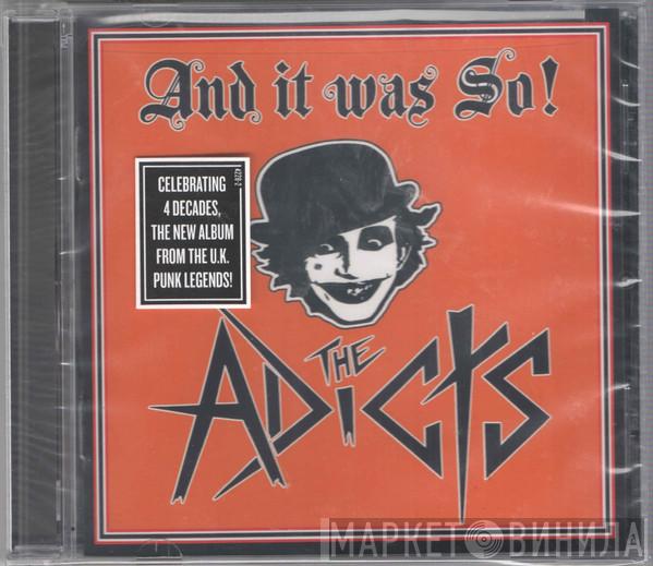  The Adicts  - And It Was So!