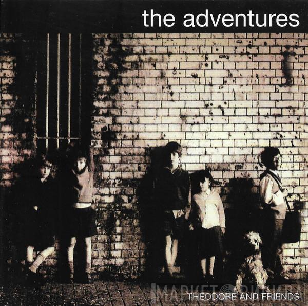 The Adventures - Theodore And Friends