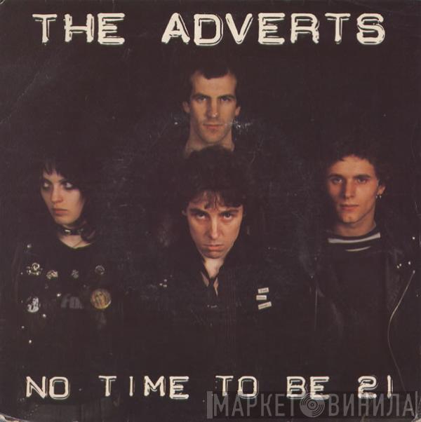 The Adverts - No Time To Be 21