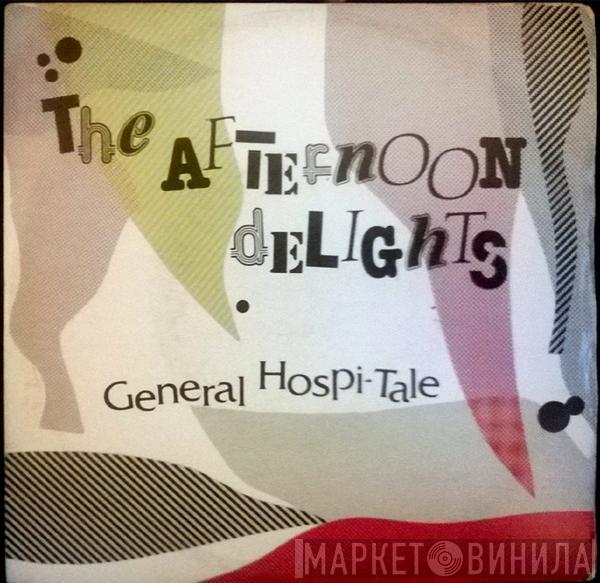  The Afternoon Delights  - General Hospi-tale