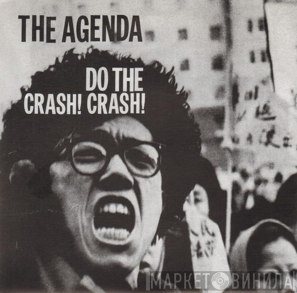  The Agenda  - Do The Crash! Crash!