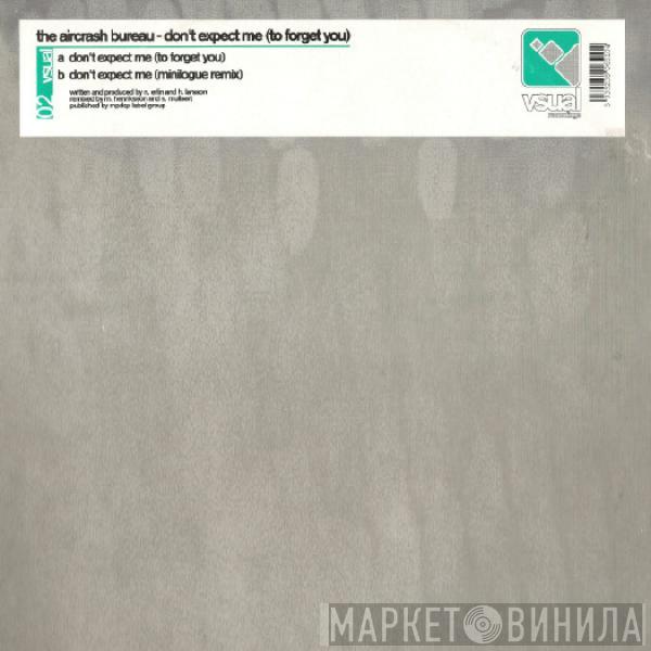  The Aircrash Bureau  - Don't Expect Me (To Forget You)