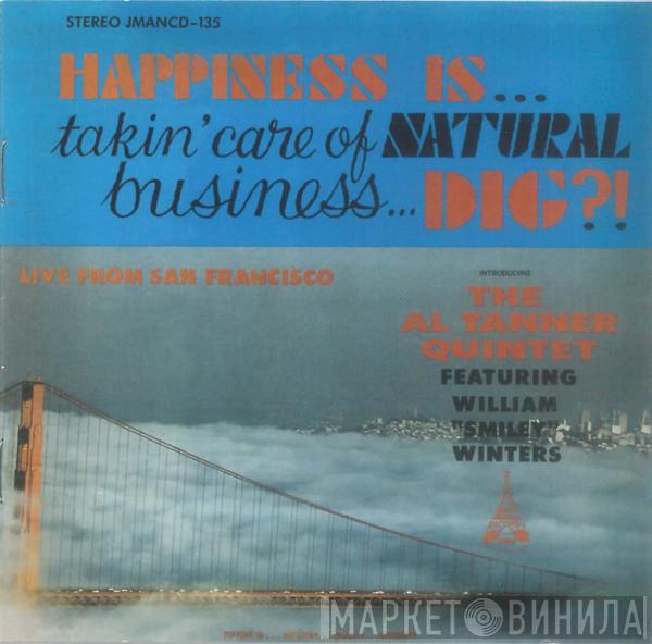 The Al Tanner Quintet, Smiley Winters - Happiness Is... Takin' Care Of Natural Business... Dig?!