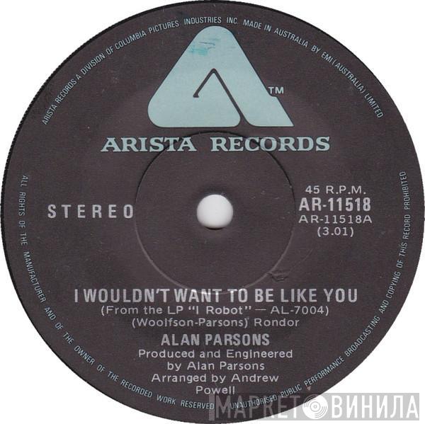  The Alan Parsons Project  - I Wouldn't Want To Be Like You