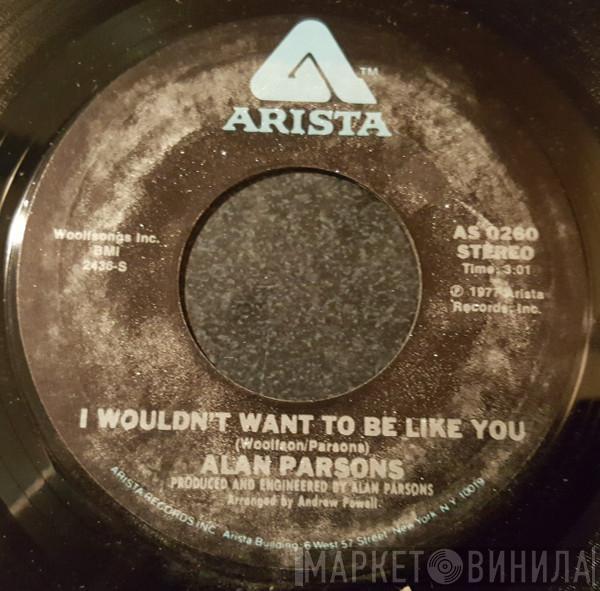  The Alan Parsons Project  - I Wouldn't Want To Be Like You