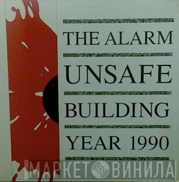 The Alarm - Unsafe Building  Year 1990
