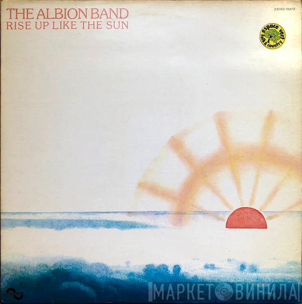  The Albion Band  - Rise Up Like The Sun