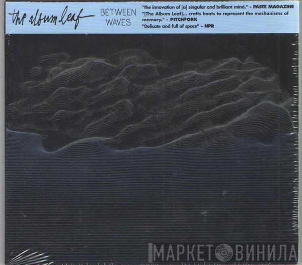 The Album Leaf - Between Waves
