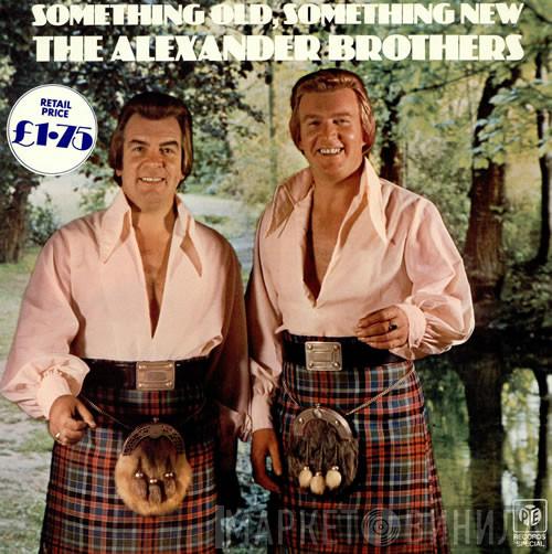 The Alexander Brothers - Something Old, Something New