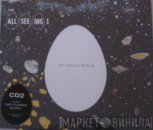 The All Seeing I - 1st Man In Space