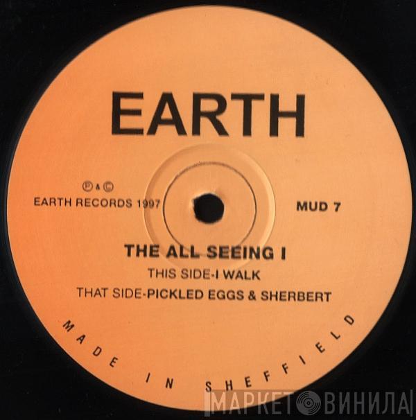 The All Seeing I - I Walk / Pickled Eggs & Sherbet