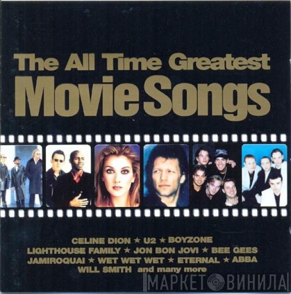  - The All Time Greatest Movie Songs