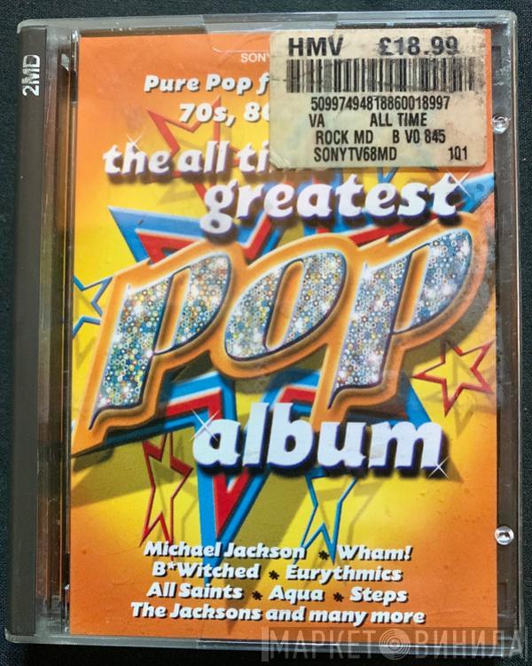  - The All Time Greatest Pop Album