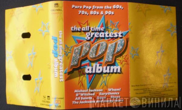  - The All Time Greatest Pop Album