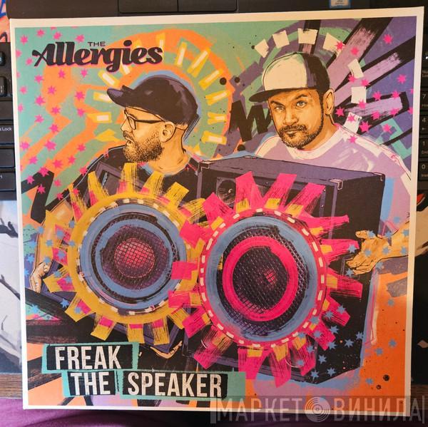 The Allergies - Freak The Speaker