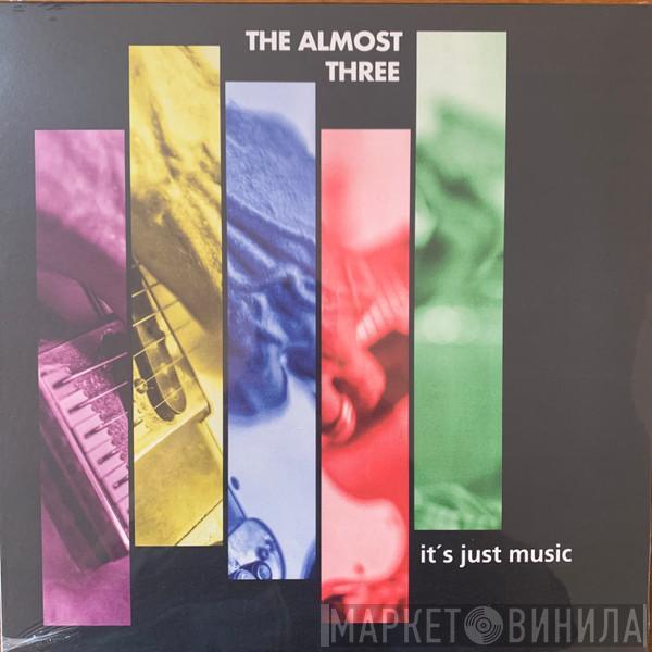 The Almost Three - It's Just Music