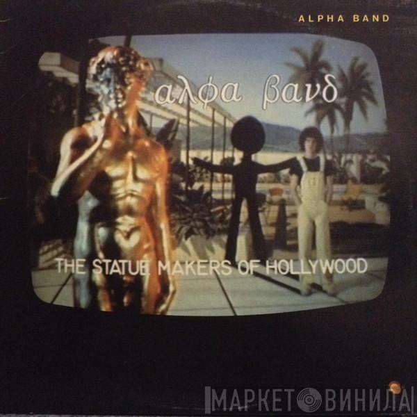 The Alpha Band - The Statue Makers Of Hollywood