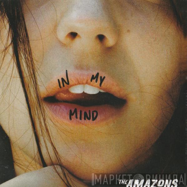 The Amazons  - In My Mind