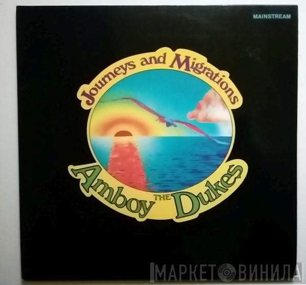 The Amboy Dukes  - Journeys And Migrations