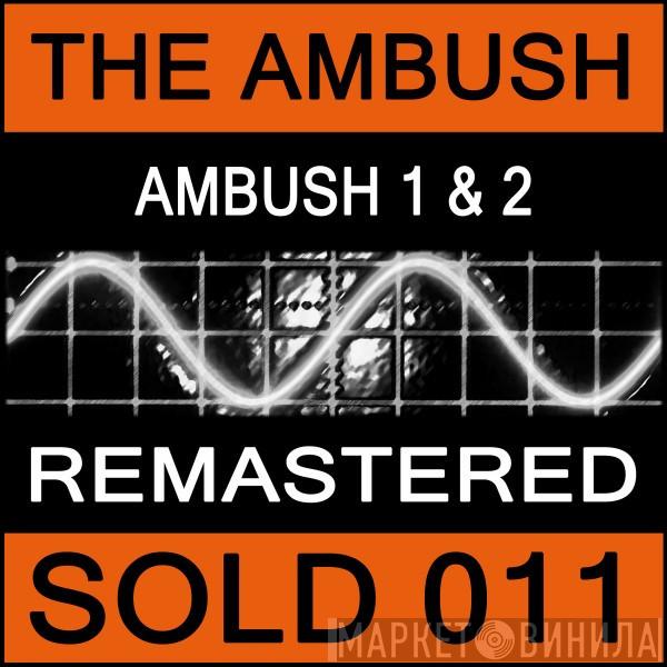  The Ambush  - Ambush 1 & 2