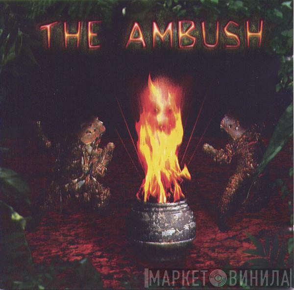  The Ambush  - The Ambush